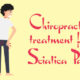 Chiropractic treatment for Sciatica Pain